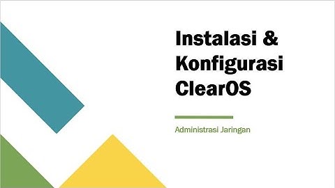 Instalasi dan Konfigurasi ClearOs