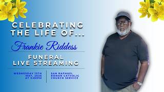 Celebrating the life of Frankie Riddess.