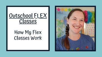Outschool Flex Classes: How My Flex Classes Work