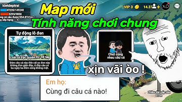 Tính năng chơi chung với bạn bè " cập nhật mới " game câu cá vạn cân 