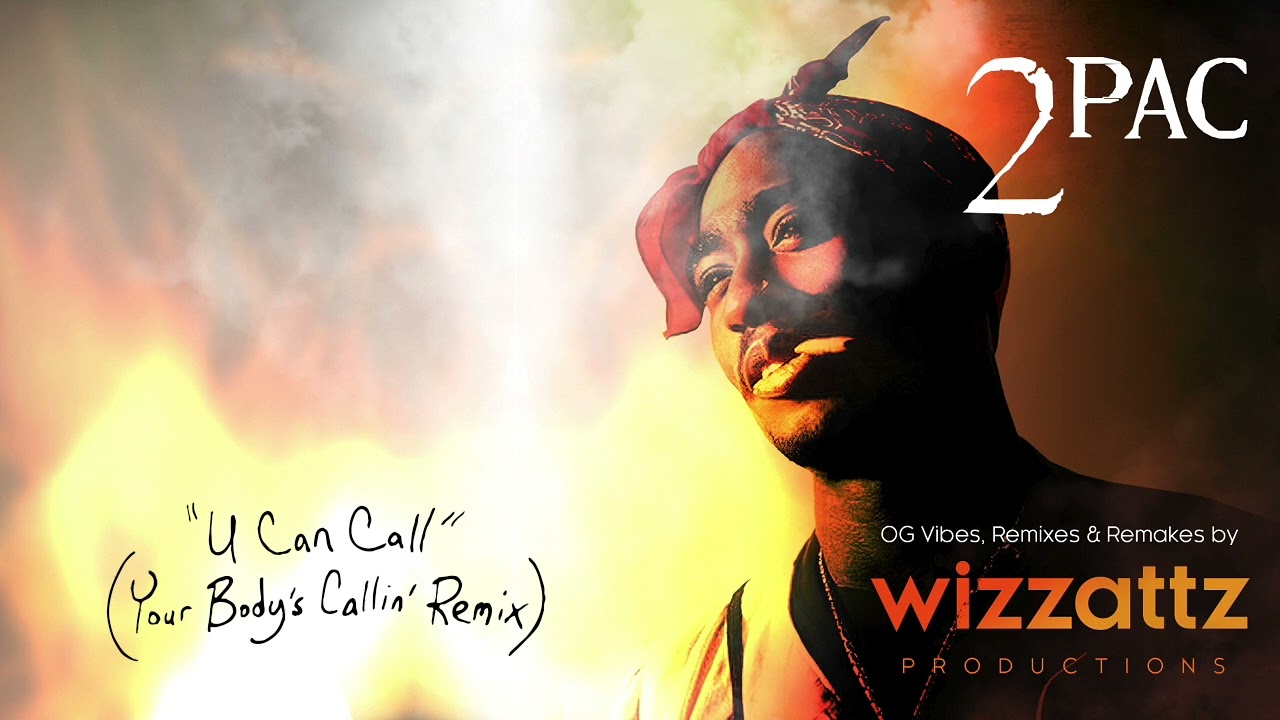 2Pac "U Can Call" (Your Body's Callin Remix)