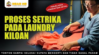 PROSES SETRIKA PADA LAUNDRY KILOAN