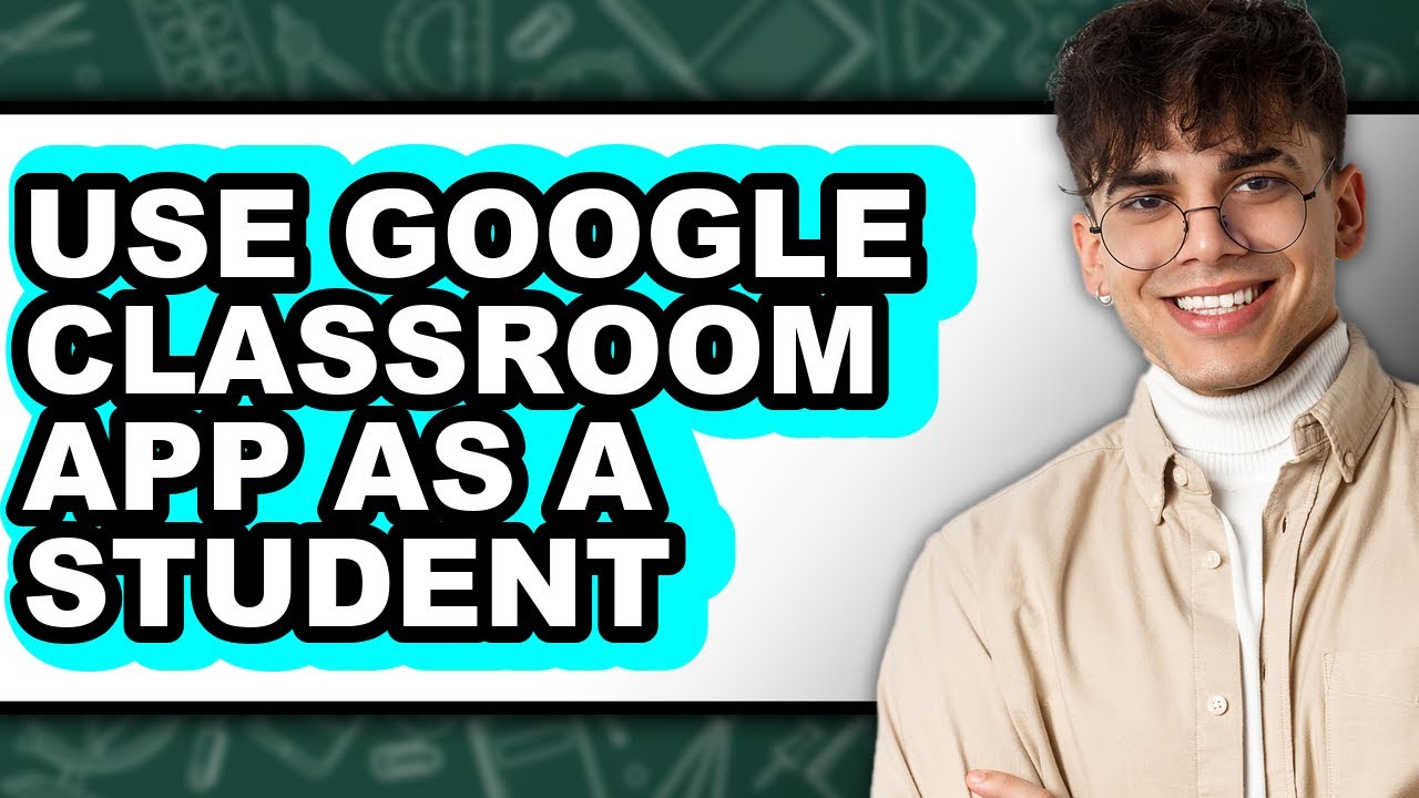 How to Use Google Classroom App as a Student (full Guide) - YouTube