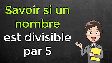 Comment savoir si un nombre est divisible par 5