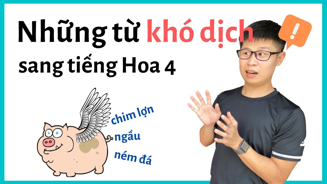 Tiếng Việt Sang Tiếng Hoa 4 (2020) - Những Từ Khó dịch - youtube