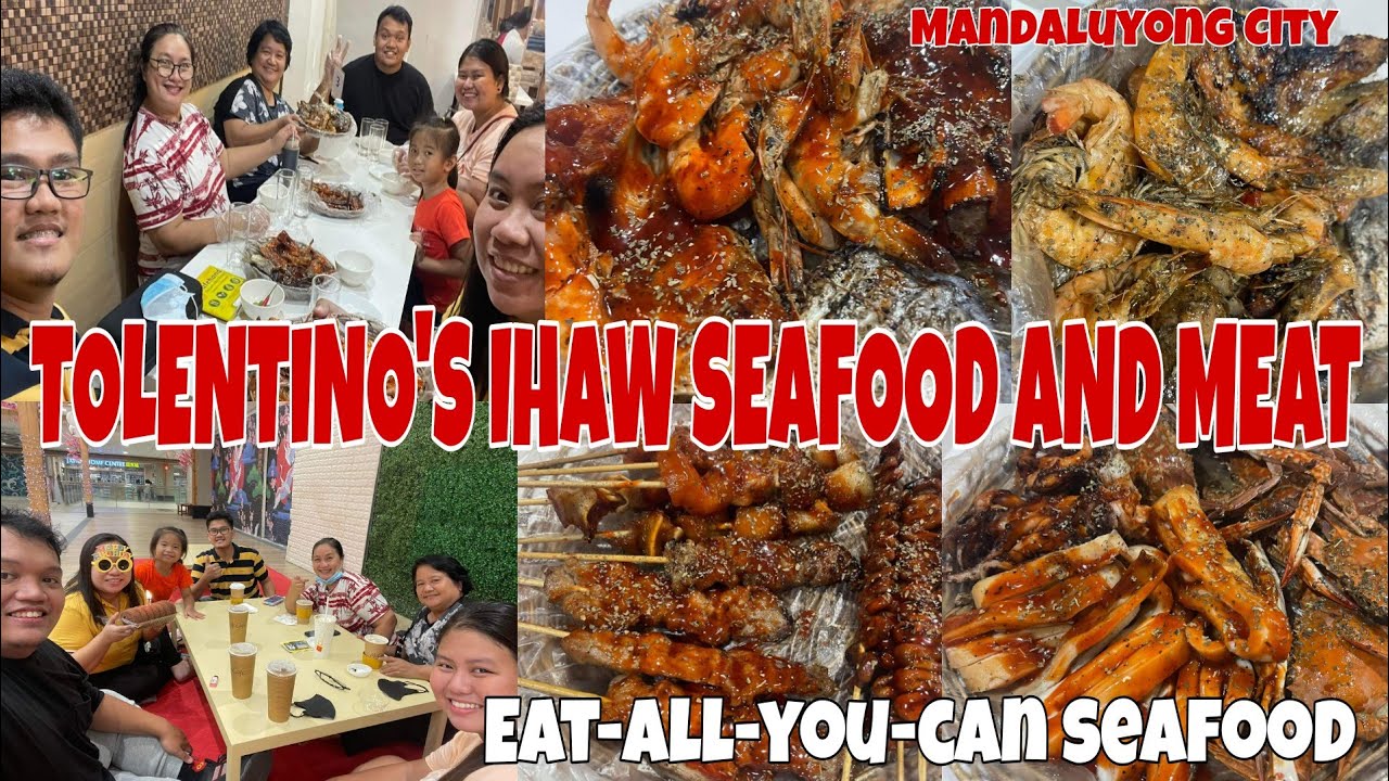 TOLENTINOS IHAW SEAFOOD AND MEAT MANDALUYONG CITY AFFORDABLE EAT ALL YOU CAN TITSER DIG