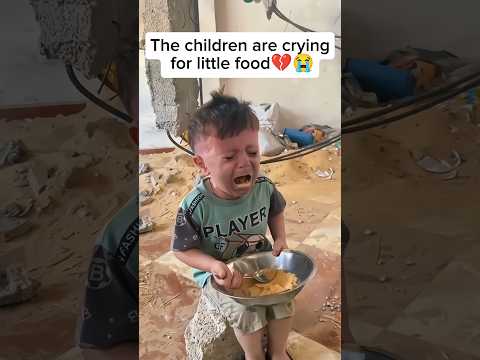 The Children Are Crying For Little Food Foryou Viralvideo Palestine Gaza