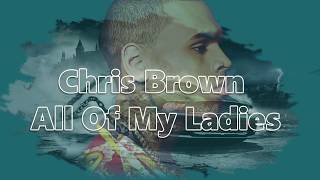Chris Brown (All Of My Ladies)oficial vídeo lyrícs 