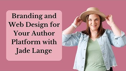 Marketing for Authors on the Web with Jade Lange (Branding and Web Design)
