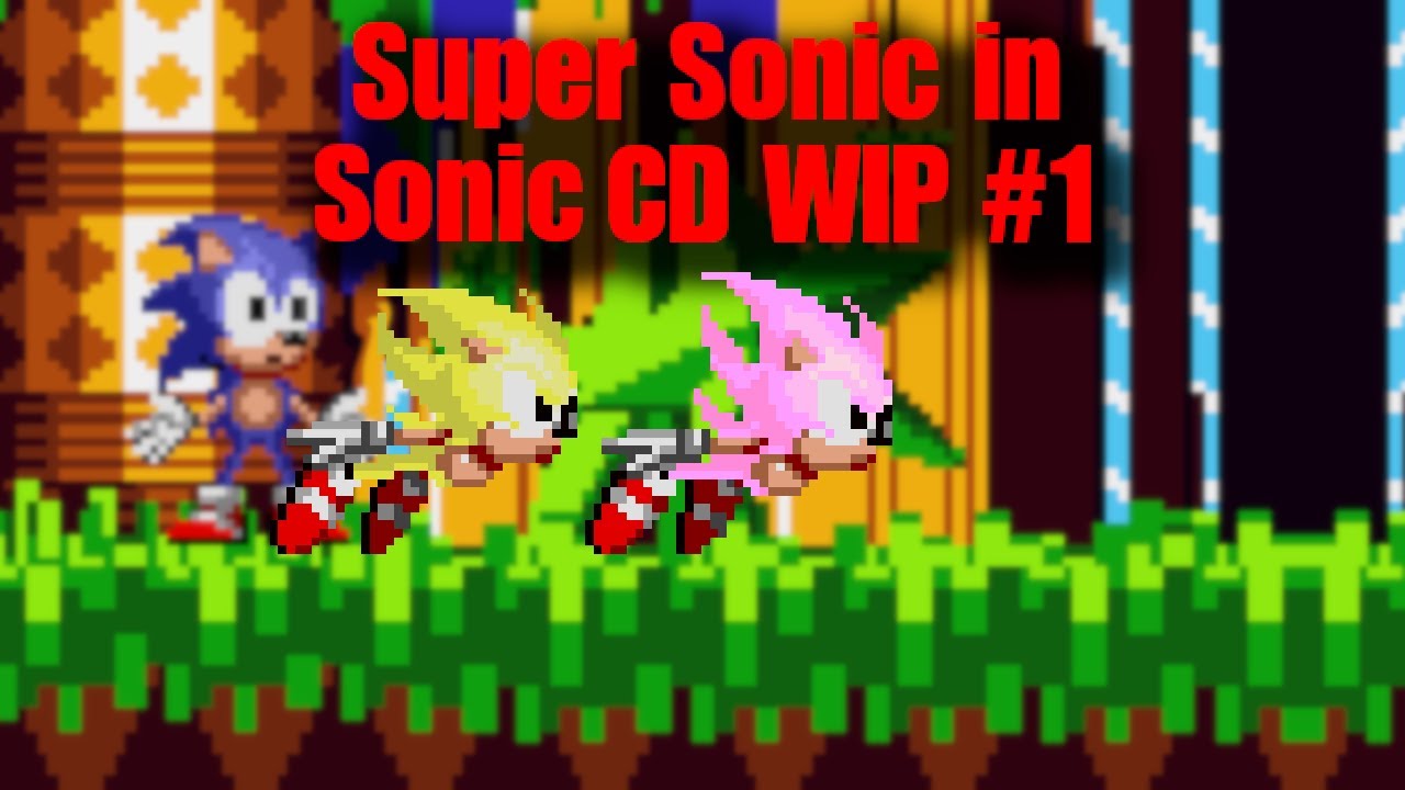 Super Sonic In Sonic CD 2011 WIP 1 YouTube Super Sonic In Sonic CD 2011 WIP 1 YouTube