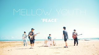 Mellow Youth 『Peace』Official Music Video