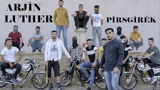 Arjin Luther - Pirsgirêk Official Video