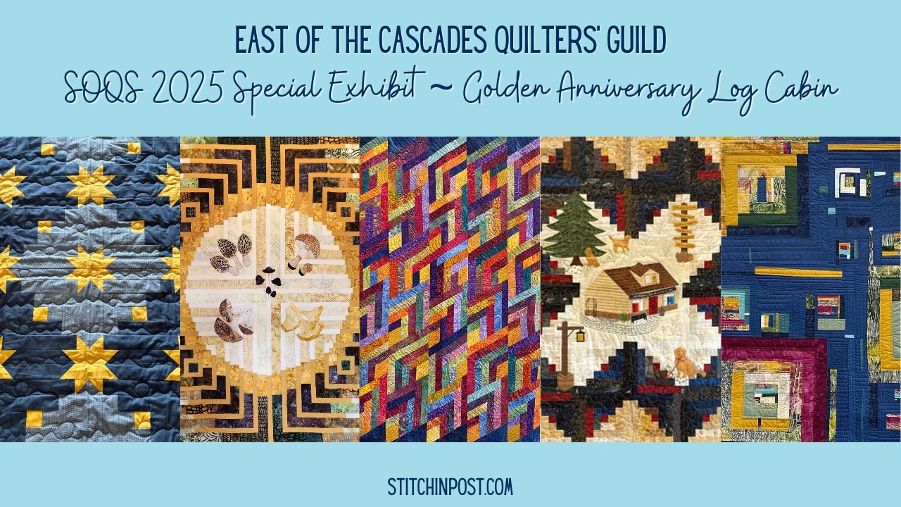 Golden Anniversary Log Cabin Exhibit from the East of the Cascades Quilters