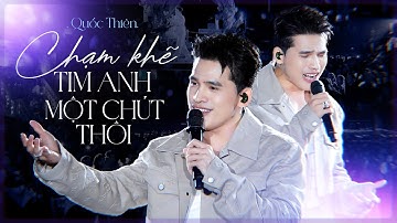 Chạm Khẽ Tim Anh Một Chút Thôi - Quốc Thiên || Đừng hôn nếu môi em chưa quên dư vị ngọt ngào hai ta