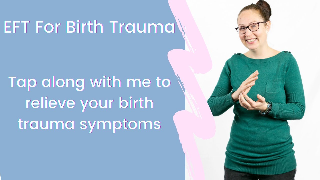 EFT Tapping For Birth Trauma YouTube