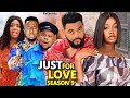 Just For Love Season 9(New Trending Blockbuster Movie) 2022 Latest Nigerian Nollywood Movie