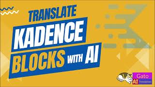 Translate Kadence Blocks with AI for a Multilingual WordPress Site