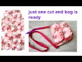 just one cut and  bag is ready - sling bag /shopping bag /cloth bag making at home / sewing tutorial