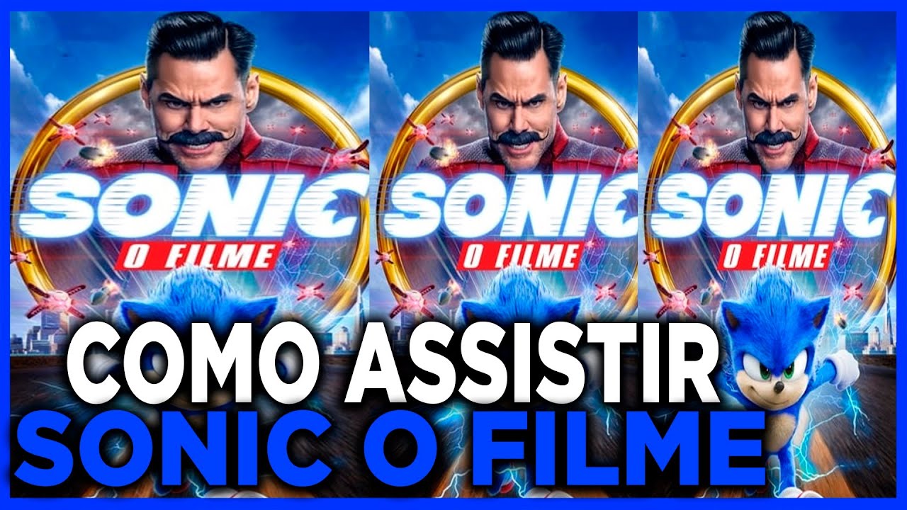COMO ASSISTIR SONIC O FILME DE GRAÇA - YouTube
