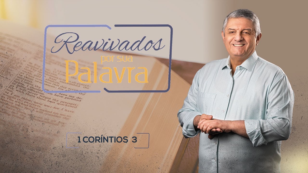 REAVIVADOS - 1 CORÍNTIOS 3