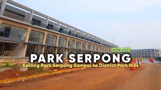 Keliling Park Serpong Sampai Ke District Park Hills, Ternyata Seluas Ini