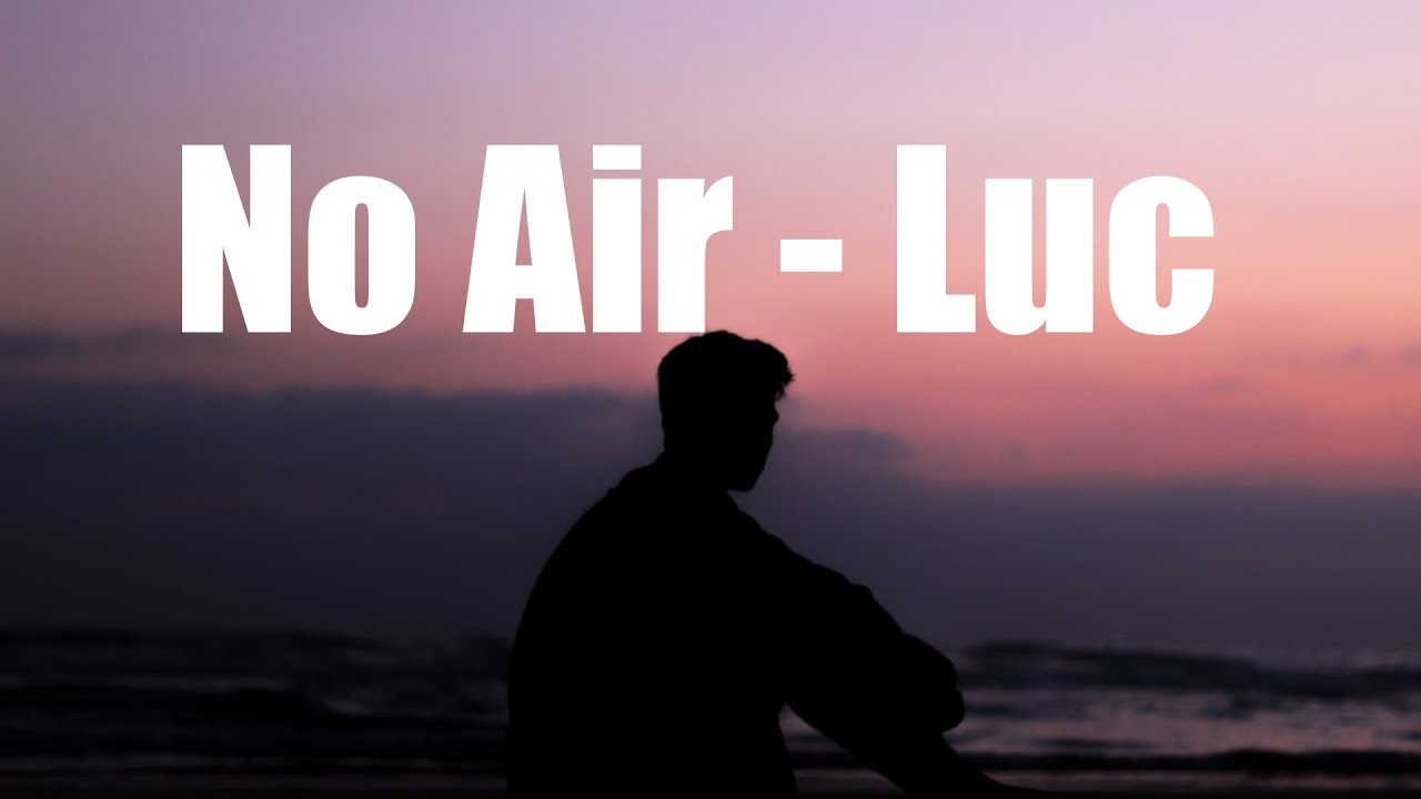 No air Cover by luc (Lyrics) YouTube