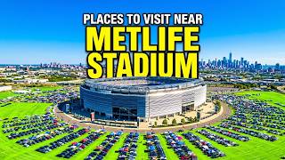 MetLife Stadium: 10 Best Places to Go Before & After the Match