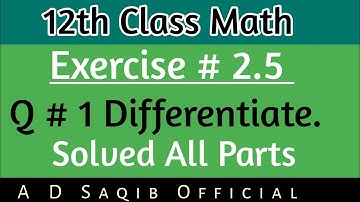 12th Class Math | Exercise 2.5 | Question 1 Differentiate by 1st principle  | Solved All Parts |