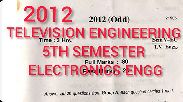TELEVISION ENGINEERING||QUESTION PAPER(2012)||ELECTRONICS ENGG||5TH SEMESTER