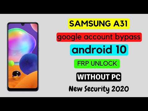 Samsung Galaxy A31  A315F  U1 FRP Bypass Android 10 Latest Security Without PC   Google unlock 2020