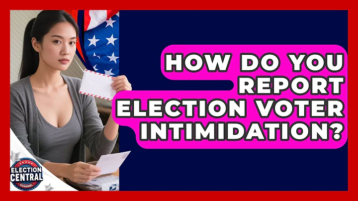 How Do You Report Election Voter Intimidation? - Election Central Channel
