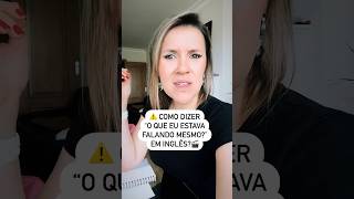 Como dizer O que eu estava falando mesmo Em Inglês aprenderingles ingles inglesonline