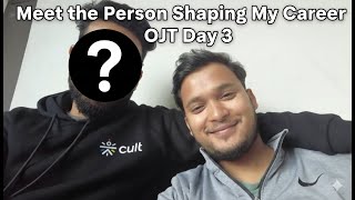 Meet the Person Shaping My Career: OJT Day 3