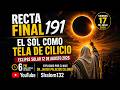 🔴RECTA FINAL 191 EL SOL COMO TELA DE CILICIO - ECLIPSE SOLAR TOTAL 12 AGOSTO 2026