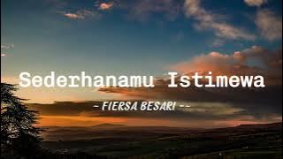 FIERSA BESARI ~Sederhanamu Istimewa ~ | Lyrics