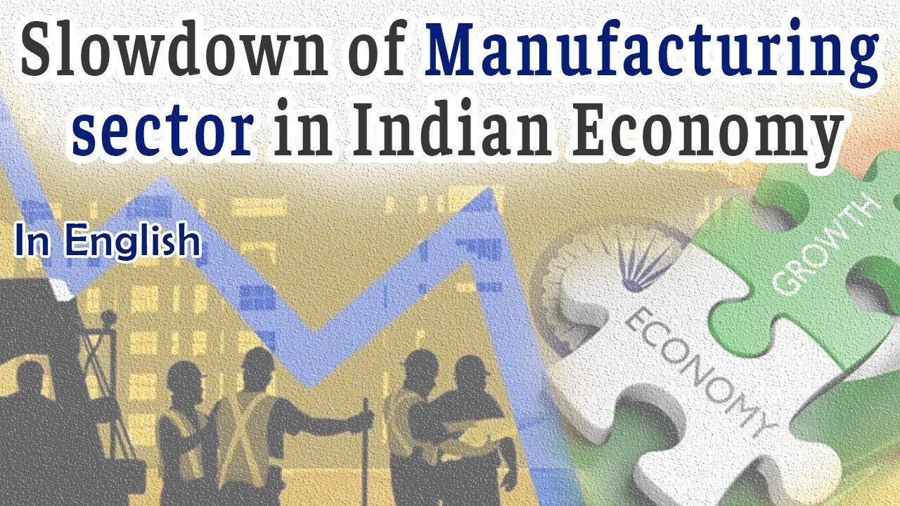 Slowdown in Manufacturing activity, 12 out of 23 Indian industry group shrinks, Current Affairs 2019
