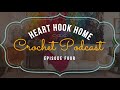 Heart Hook Home | Yarn Organization | Podcast Episode 4
