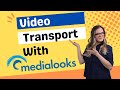 🔴LIVE - Video Transport with MediaLooks