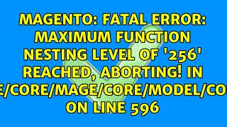 Fatal error: Maximum function nesting level of '256' reached, aborting! in...