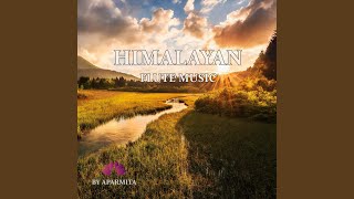 Himalayan Flute Music Epi. 93