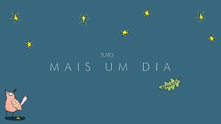 Video thumbnail of "Tuyo - Mais Um Dia (Lyric Video)"