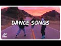 Playlist of songs that&#39;ll make you dance ~ Songs to sing and dance #2