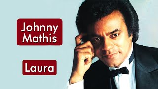 Johnny Mathis - Laura - HD * Música Com Tradução LIVRE