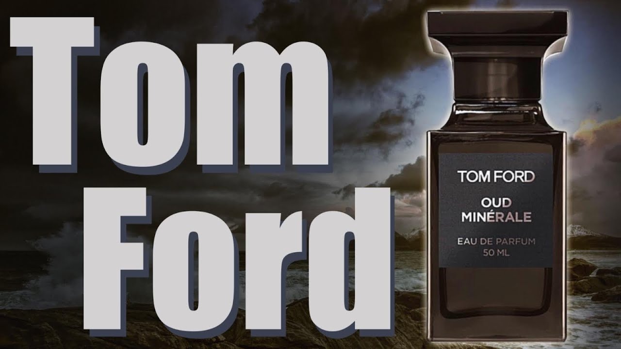 Tom Ford Oud Minerale Review | A Great 