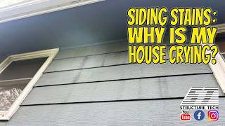 Siding Stains: Why is my house crying?
