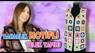 BAHARLIK MOTİFLİ YELEK YAPIMI