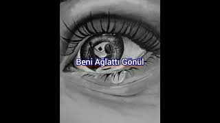 Beni Ağlattı Gönül