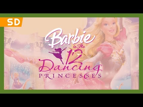 Barbie in The 12 Dancing Princesses (2006) Trailer