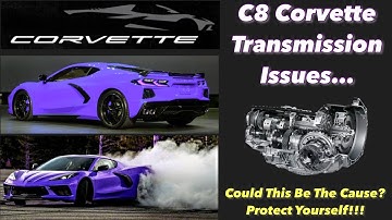 Corvette C8 Transmission Issues | Could Improper Use Add To The Failures