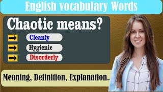 What does Chaotic mean? | What is Chaotic ? | Chaotic meaning in English | English Grammar